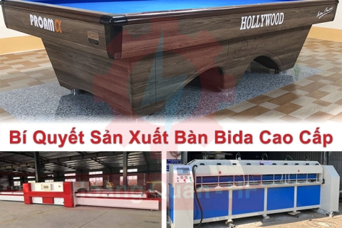 Bí quyết sản xuất bàn bida chất lượng cao xuất khẩu HQHF